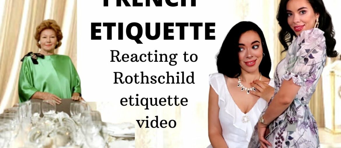 Reacting to French Etiquette video: Elegant at a dinner, How to greet someone elegantly..