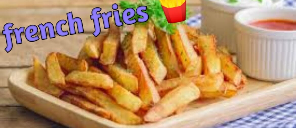 French Fries - Secret recipe - 5 min snack - easy to make