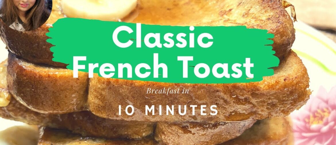 French Toast | Easy 10 minutes Recipe | Homemade Breakfast