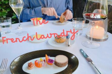 The French Laundry dining I 9-course Chef's Tasting Menu #TFL #thefrenchlaundry #napa