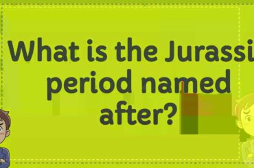 What is the Jurassic period named after?