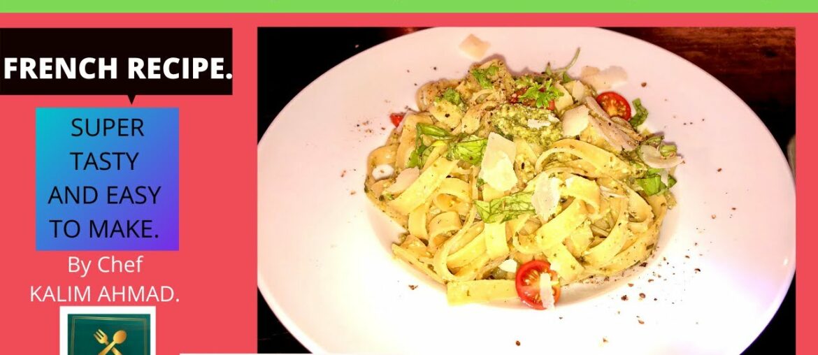 TAGLIATELLE ( PASTA ) WITH PESTO ( SAUCE ). FRENCH RECIPE BY CHEF KALIM AHMAD. SUPER TASTY AND EASY.