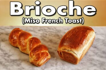 Brioche - Making miso French toast - perfect brioche recipe
