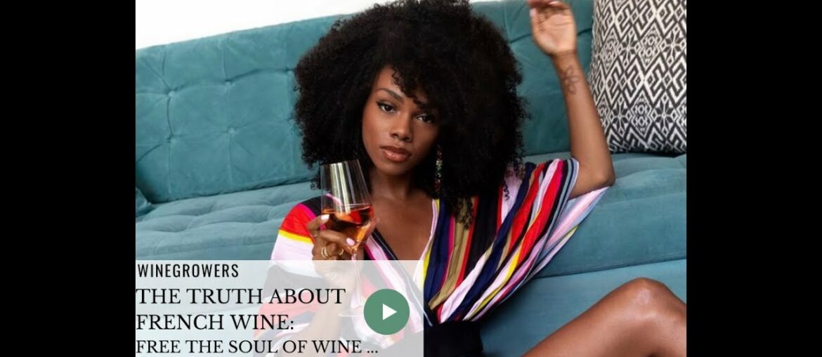 🍷The truth about French wine: Free the soul of wine from all these past sufferings