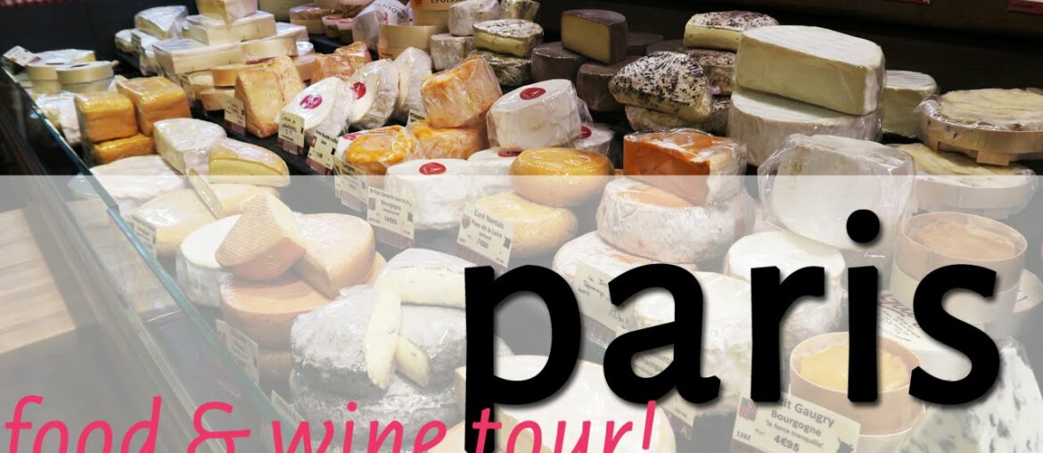 French food and wine tour in Paris | travel vlog