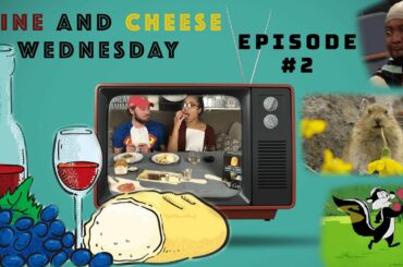 #2: The Josh Episode. Wine and Cheese Wednesday