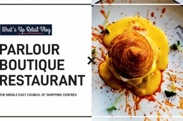 French Inspired Dining Restaurant with a taste of Dubai! l Food Vlog l Parlour Boutique UAE
