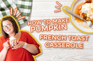Pumpkin French Toast Casserole Recipe