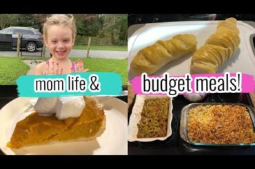 *NEW* BUDGET MEALS & MOM LIFE || PUMPKIN PIE, FRENCH ON FRENCH ON FRENCH!
