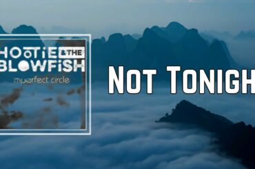 Not Tonight (Lyrics) by Hootie & The Blowfish
