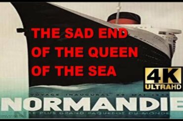4K: SS NORMANDIE: The Queen of the Sea. The French built the first electric boat. No suprise!