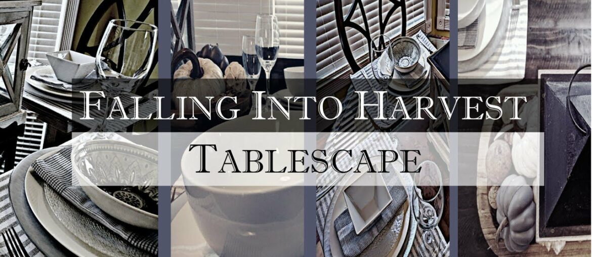 Falling into Harvest Tablescape - How to Create a Fall Farmhouse Coastal Tablescape