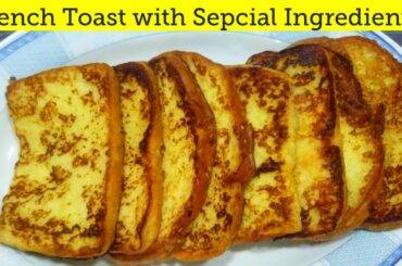 How to Make French Toast, Classic Quick and Easy Recipe and sepcial ingredients