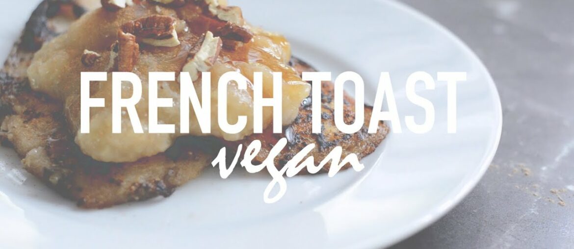Vegan French Toast Recipe | Breakfast Ideas