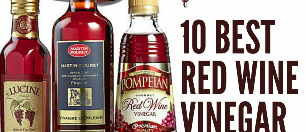 10 Best Red Wine Vinegar