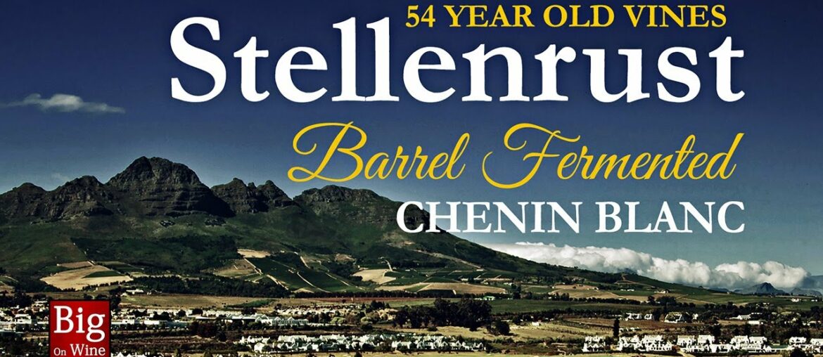 BOW ep192 – Stellenrust 54 Year Old Vines Barrel Fermented Chenin Blanc 2018 BOW ep192 - Stellenrust 54 Year Old Vines Barrel Fermented Chenin Blanc 2018