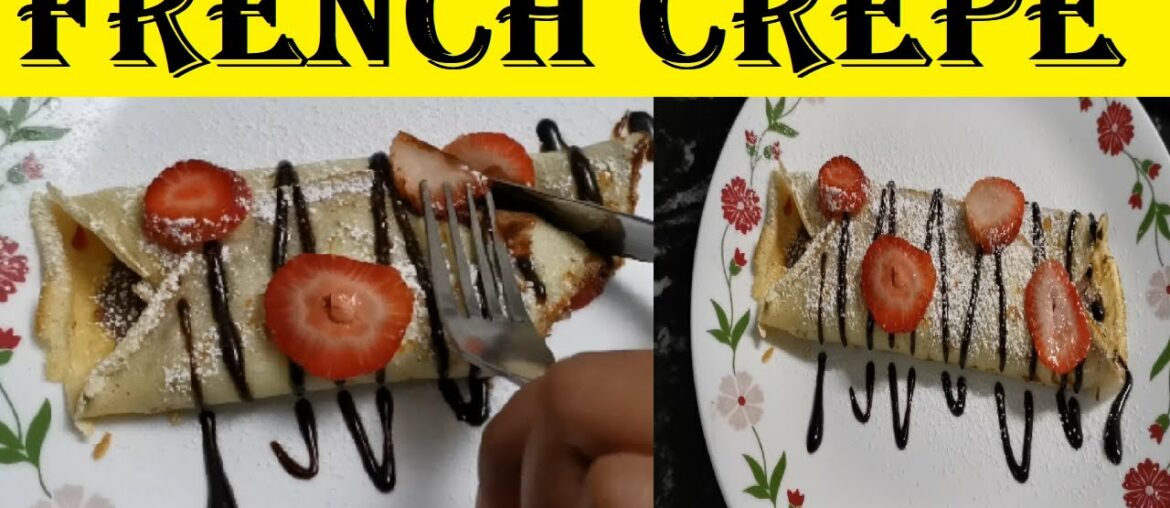 French Crepe Recipe | How to make French Crepes | Breakfast Ideas For Kids