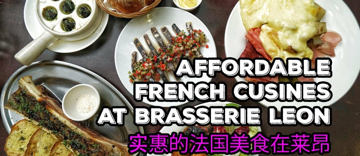 Affordable French Cusines at Brasserie Leon | 实惠的法国美食在莱昂