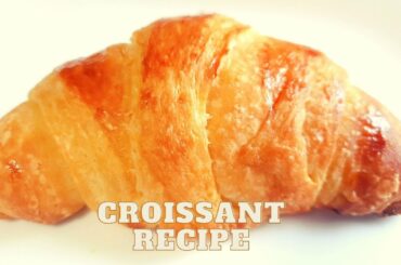 Easy Croissant Recipe| How to make croissants|French Classic Croissants