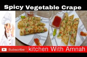 Spicy Vegetables Crepes || سپایسی ویجٹیبل کریپس || French Recipe By Amnah's Taste