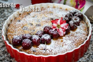 CHERRY CLAFOUTIS Recipe (Classic French Cherry Pie Recipe)