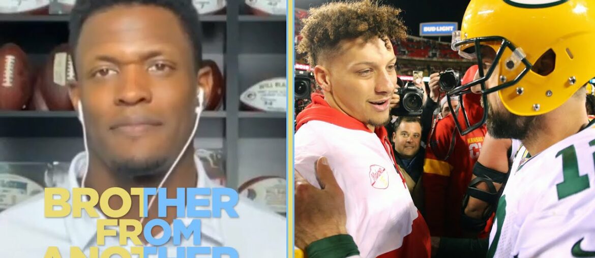Will Blackmon talks Aaron Rodgers vs. Patrick Mahomes | Brother from Another | NBC Sports
