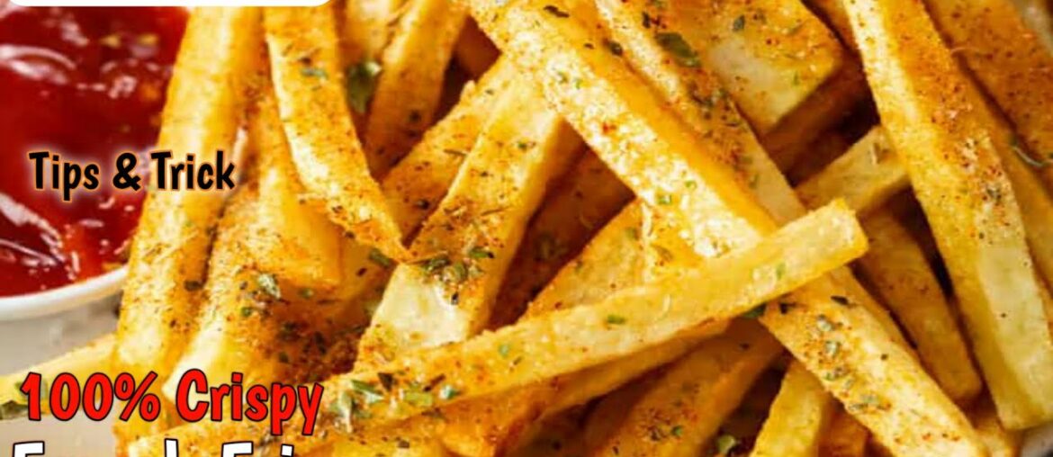 Homemade Crispy French Fries! फ्रेंच फ्राई ! Snack recipe! Forever foodies
