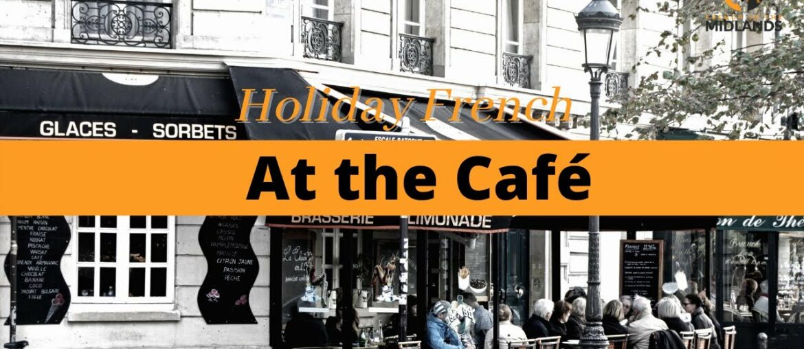 Holiday French - At the café (au café)