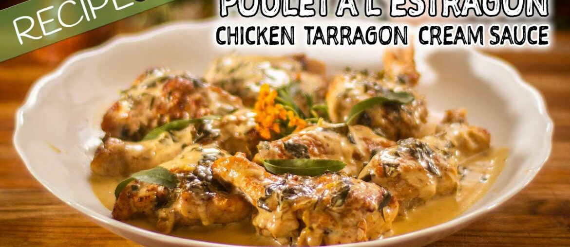 French Chicken Tarragon or Poulet à l'estragon French Chicken Tarragon or Poulet à l'estragon