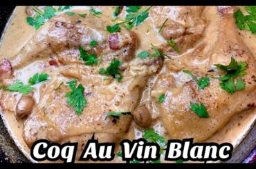 COQ AU VIN BLANC [Braised Chicken In White Wine ][Recipe Unlocked]