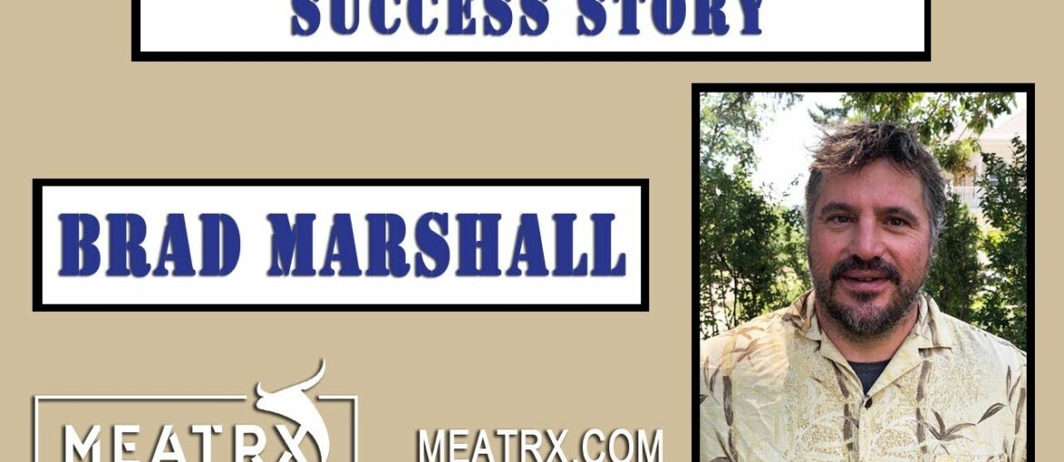 Carnivore Success Story by Brad Marshall – MeatRx Carnivore Success Story by Brad Marshall - MeatRx