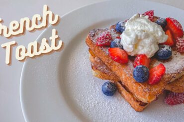 Easy French Toast Recipe | How To Make Tasty Homemade French Toast | Receita Fácil de French Toast