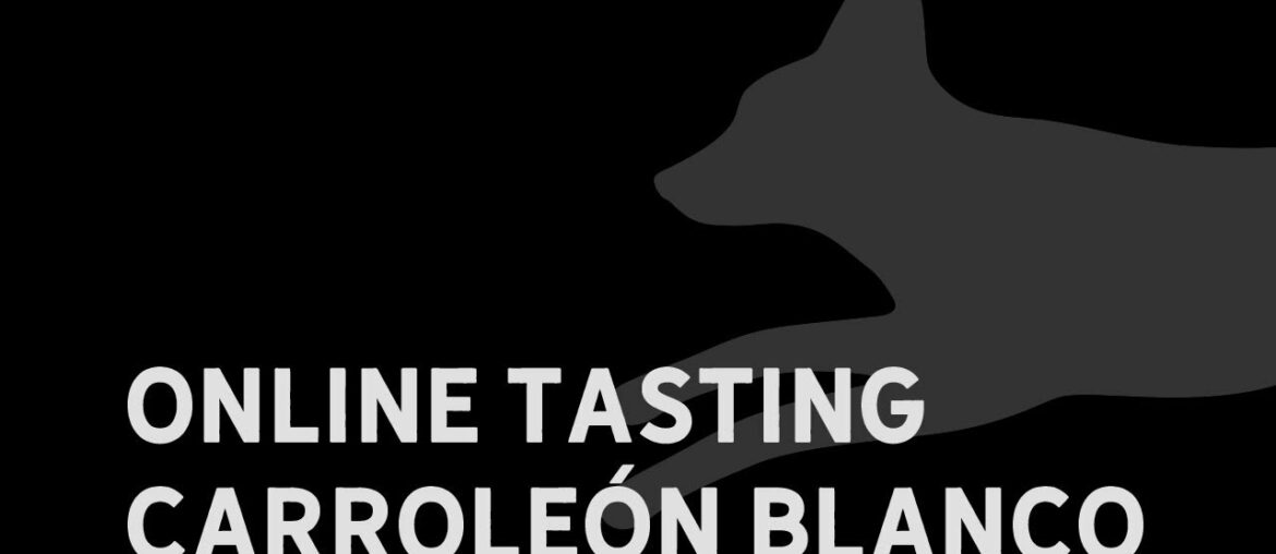 Online tasting: Carroleón Blanco