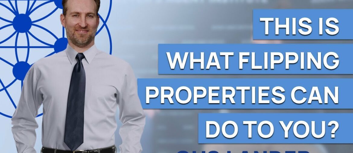 This is What Flipping Properties Can Do To You This is What Flipping Properties Can Do To You
