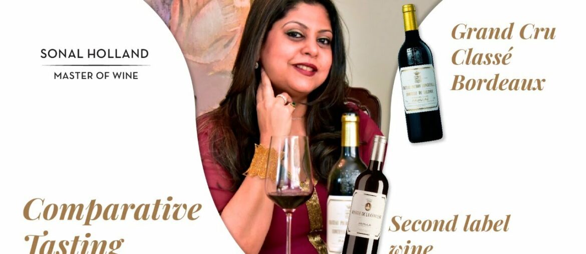 Comparative Tasting: Grand Cru Classé Bordeaux v/s it’s second label wine | Sonal Holland MW