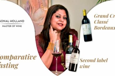 Comparative Tasting: Grand Cru Classé Bordeaux v/s it’s second label wine | Sonal Holland MW