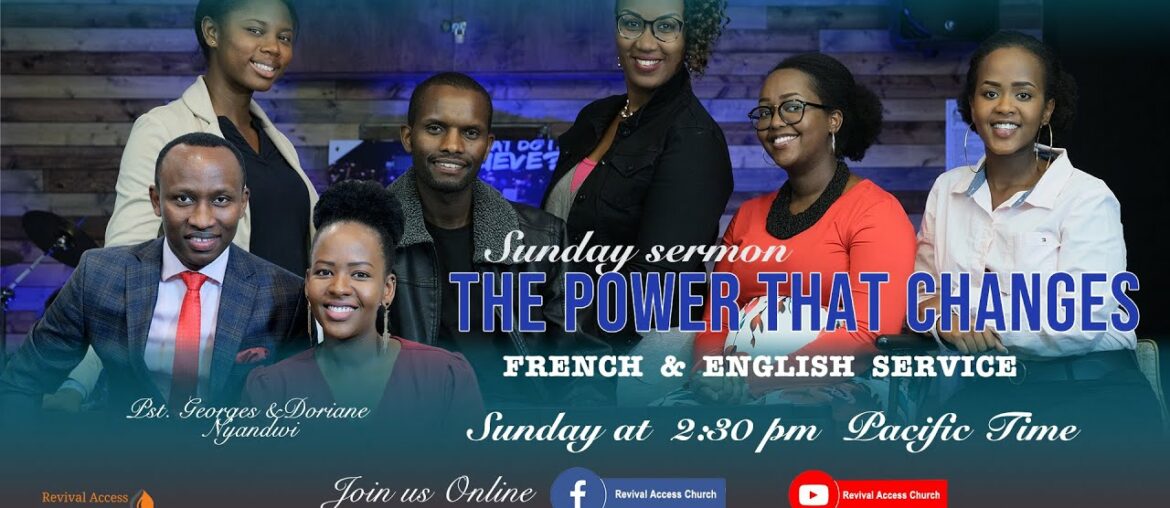 The Power that changes // French and English Service September 27th 2020 | Revival Access Church