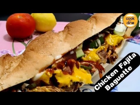 Chicken Fajita Baguette Recipe | Cook To Dine Chicken Fajita Baguette Recipe | Cook To Dine