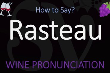 How to pronounce Rasteau? French Rhône Wine Pronunciation