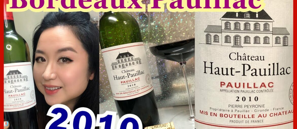2010 Château Haut Pauillac, Bordeaux, French Wine Tasting. Red Wine.