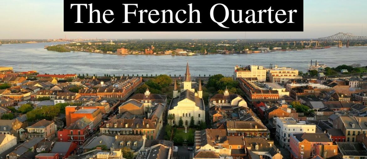 French Quarter New Orleans: Aerial Video Tour and Historical Guide French Quarter New Orleans: Aerial Video Tour and Historical Guide
