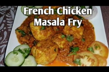 French Chicken Masala Fry -  New Unique Chicken Recipe