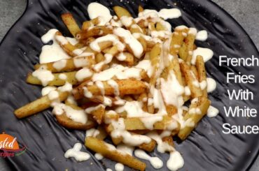 Crispy French Fries Recipe | Make Perfect French Fries at Home with White Sauce for Evening Snacks