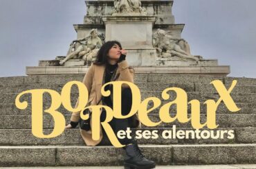 🍇weekend trip to Bordeaux on a whim🍷 | american in france