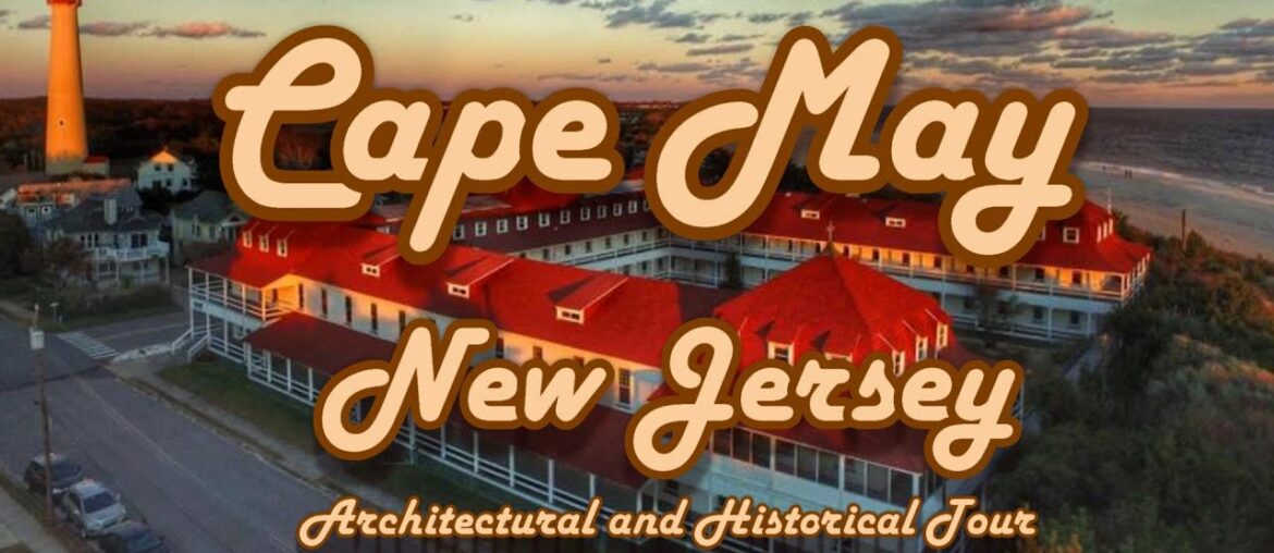 Cape May Architecture and History