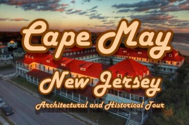 Cape May Architecture and History