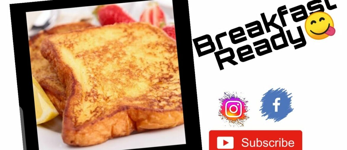 French Toast Breakfast/Toast/ Breakfast Idea/Favorite Recipe