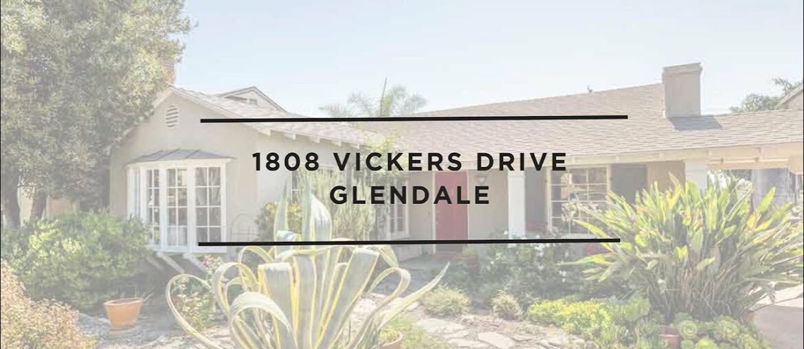 1808 Vickers Drive, Glendale, CA 1808 Vickers Drive, Glendale, CA