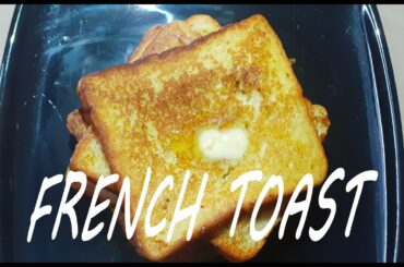 French Toast| How to make French Toast| Quick and easy recipe| Easy Breakfast| Classic French Toast