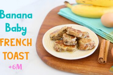 Banana French Toast. Easy and Nutritious Breakfast. +6M Baby Recipe.
